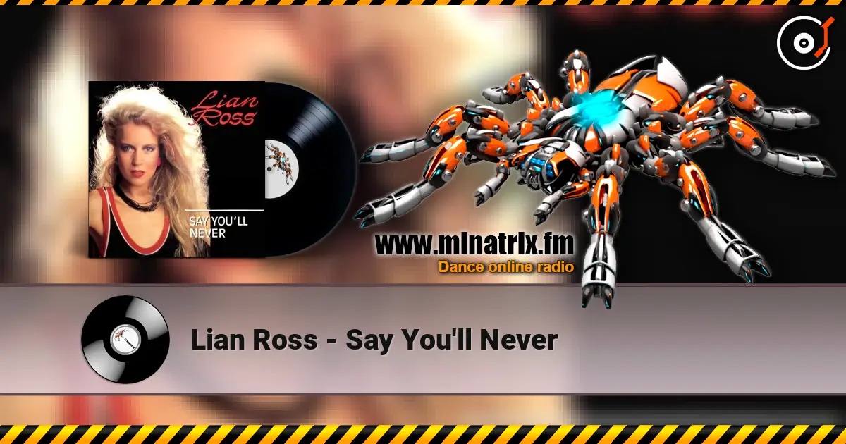 Lian Ross - Say You'll Never online in hoher Qualität hören | Minatrix.FM