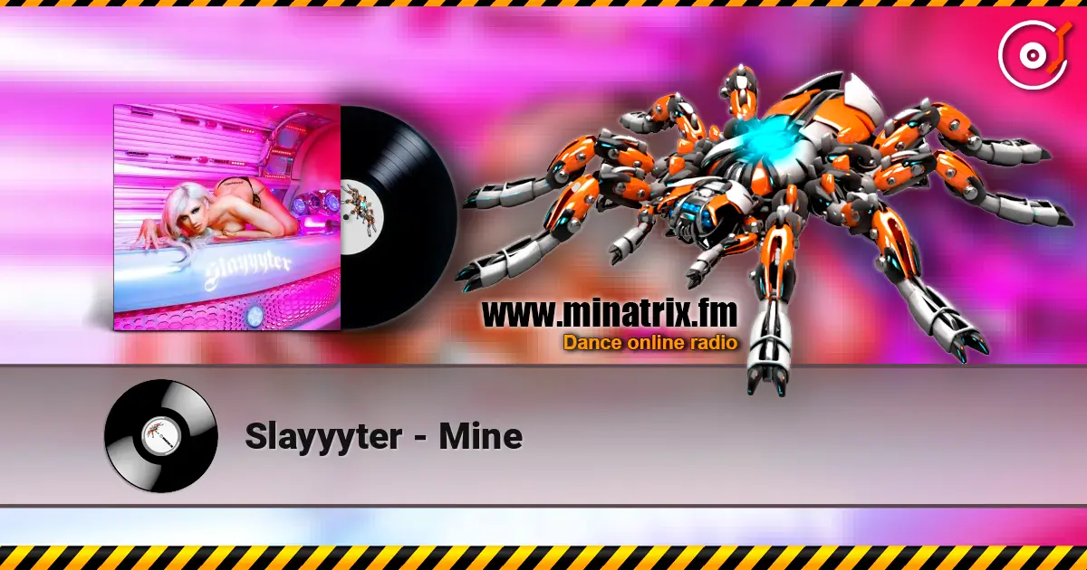Slayyyter - Mine online in hoher Qualität hören | Minatrix.FM