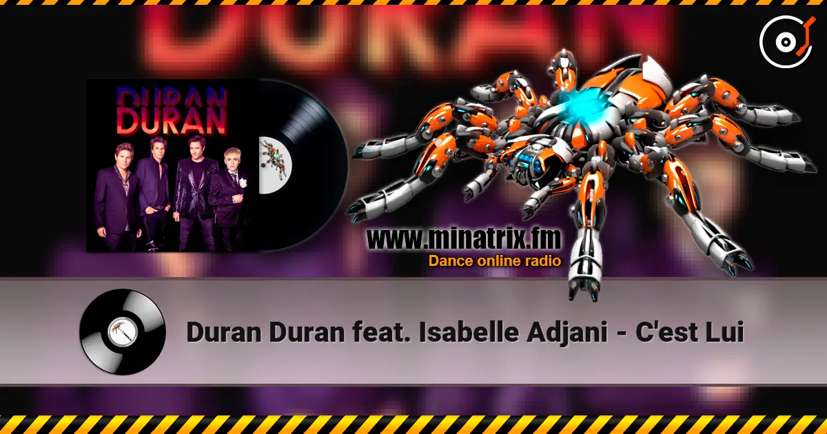 Duran Duran feat. Isabelle Adjani - C'est Lui online in hoher Qualität hören | Minatrix.FM