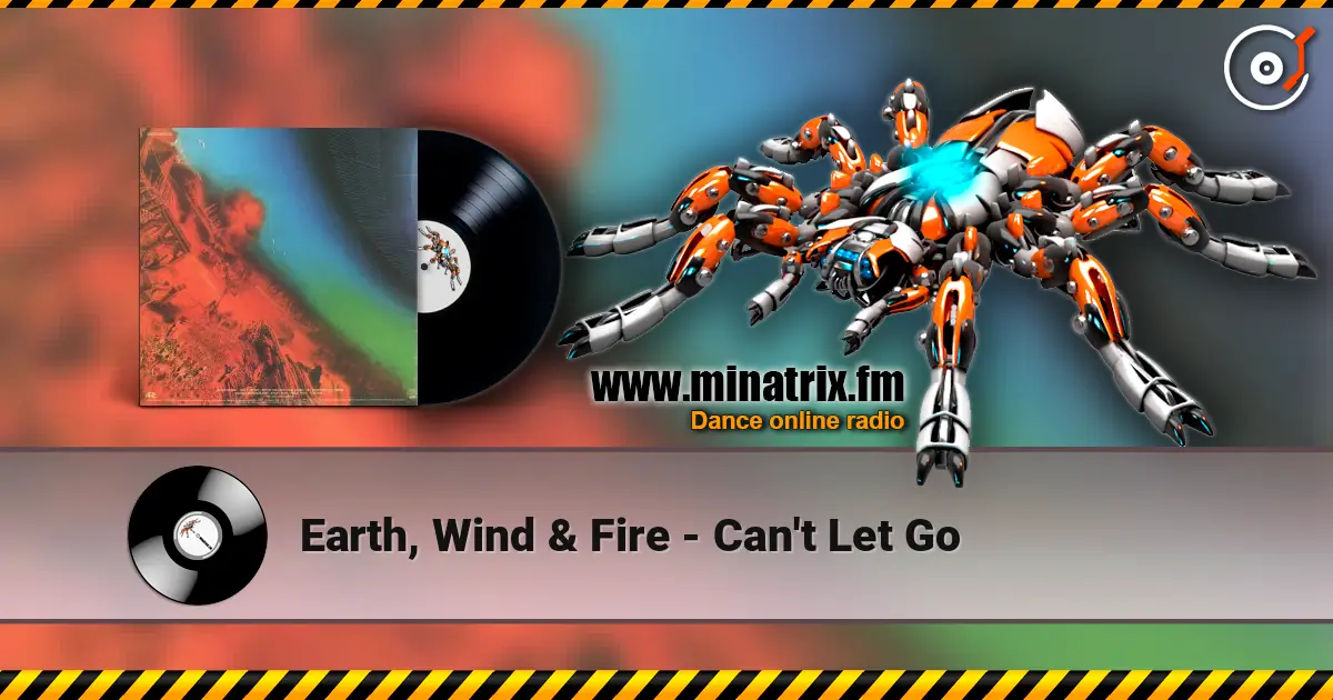 Earth, Wind & Fire - Can't Let Go online in hoher Qualität hören | Minatrix.FM