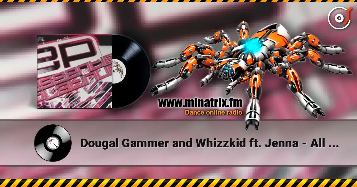 Dougal Gammer and Whizzkid ft. Jenna - All my life online in hoher Qualität hören | Minatrix.FM