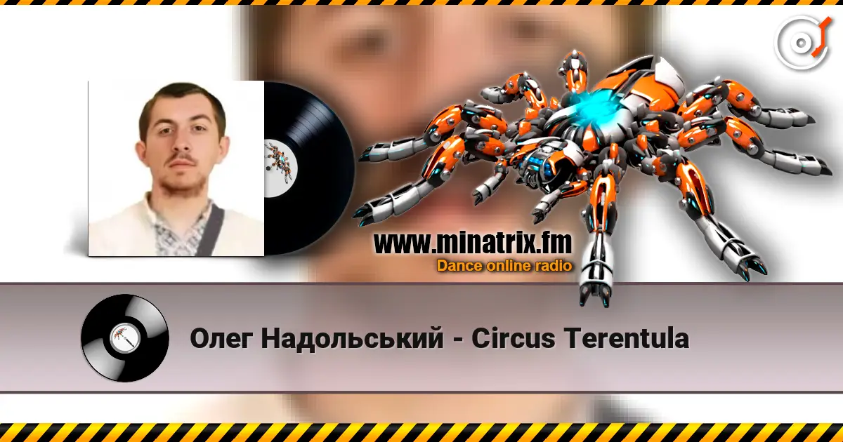 Олег Надольський - Circus Terentula online in hoher Qualität hören | Minatrix.FM