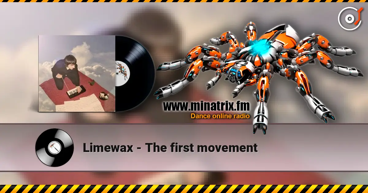 Limewax - The first movement online in hoher Qualität hören | Minatrix.FM