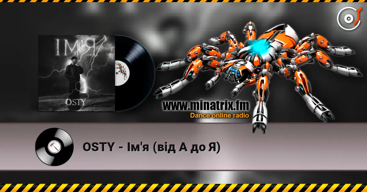 OSTY - Ім'я (від А до Я) online in hoher Qualität hören | Minatrix.FM