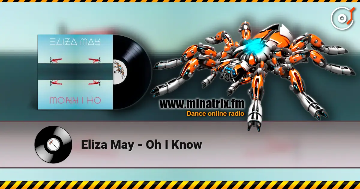 Eliza May - Oh I Know online in hoher Qualität hören | Minatrix.FM