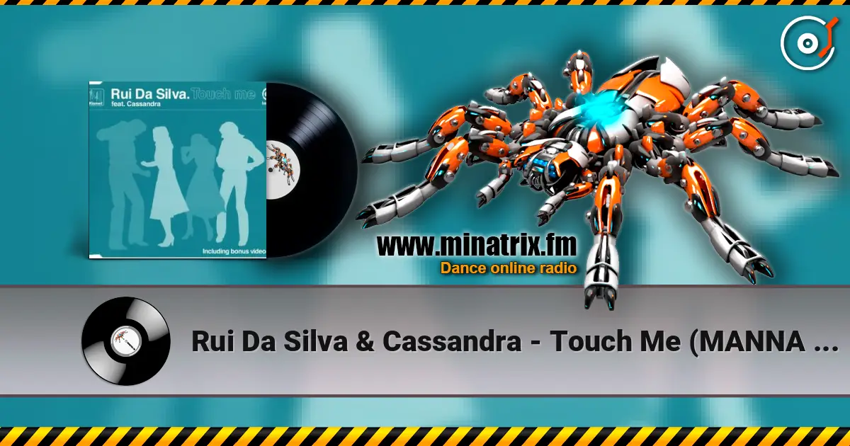 Rui Da Silva & Cassandra - Touch Me (MANNA Remix) online in hoher Qualität hören | Minatrix.FM