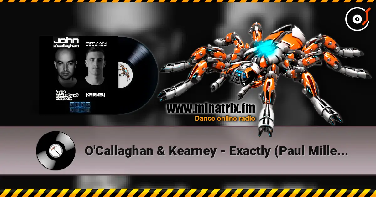 O'Callaghan & Kearney - Exactly (Paul Miller Rework) online in hoher Qualität hören | Minatrix.FM
