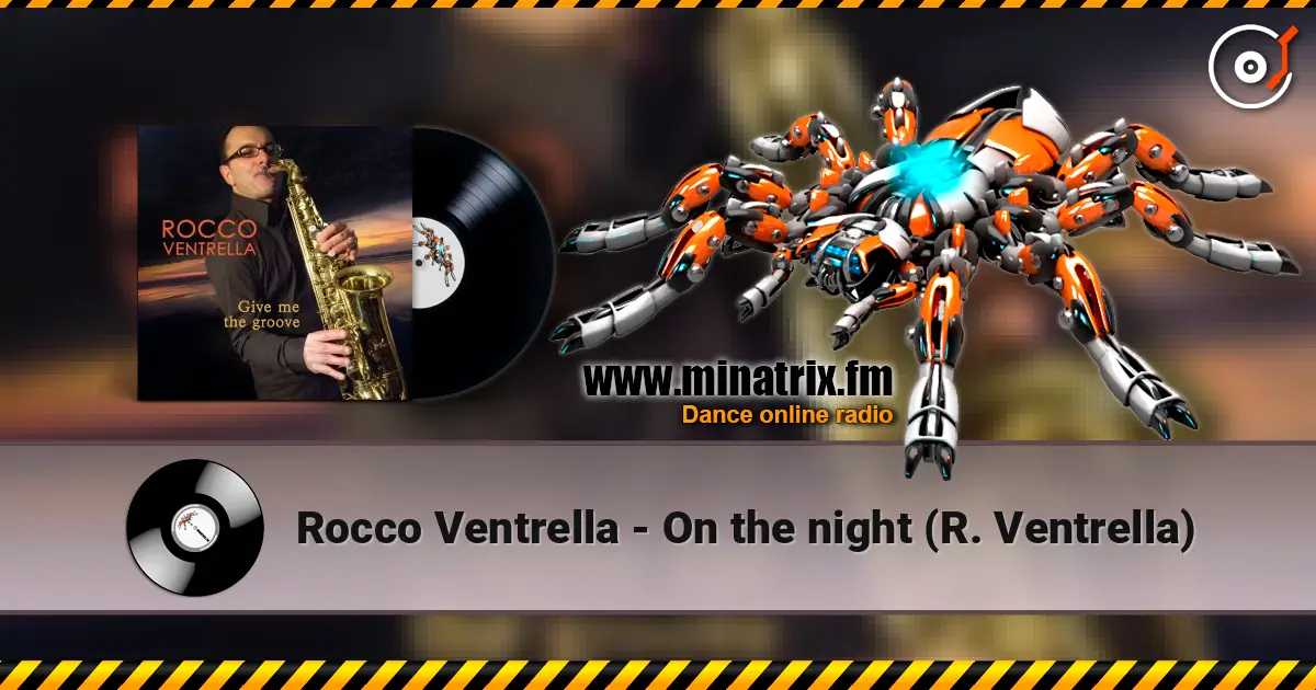 Rocco Ventrella - On the night (R. Ventrella) online in hoher Qualität hören | Minatrix.FM