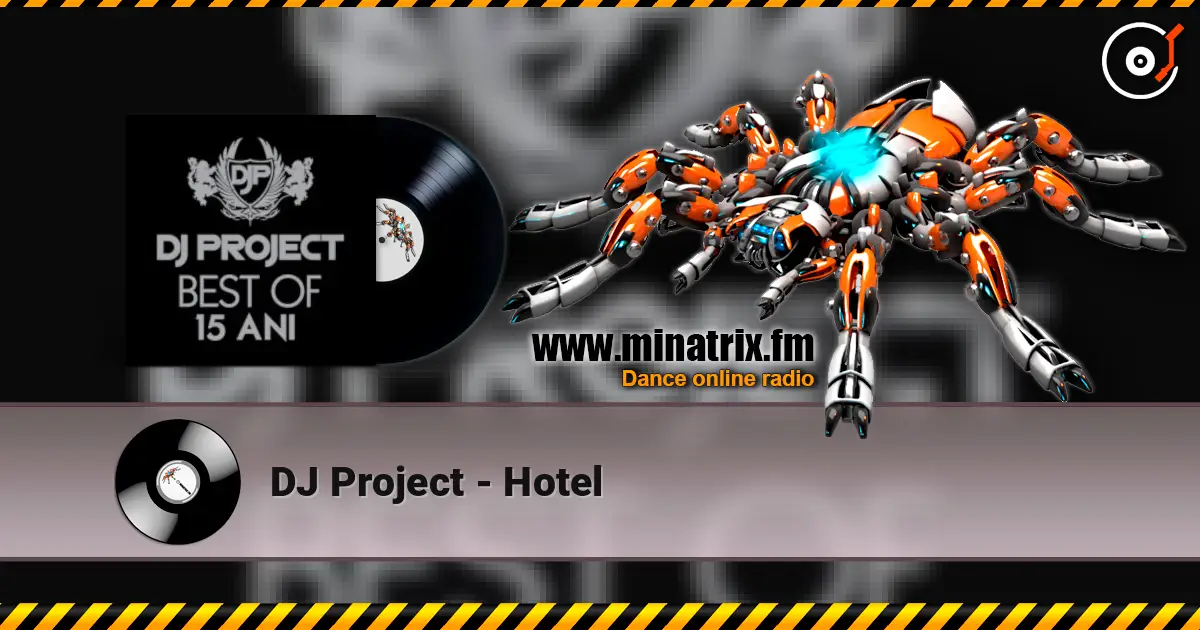 DJ Project - Hotel online in hoher Qualität hören | Minatrix.FM