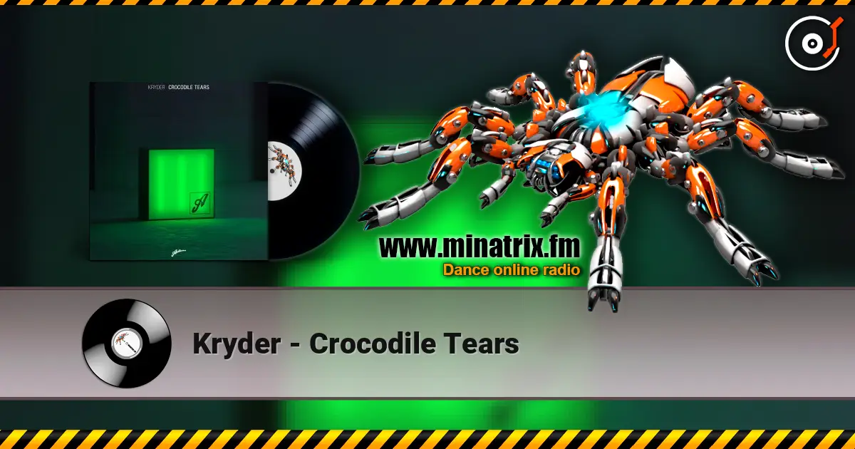 Kryder - Crocodile Tears online in hoher Qualität hören | Minatrix.FM