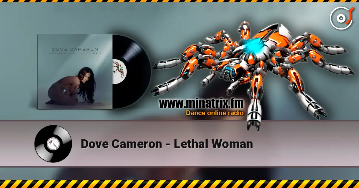 Dove Cameron - Lethal Woman online in hoher Qualität hören | Minatrix.FM