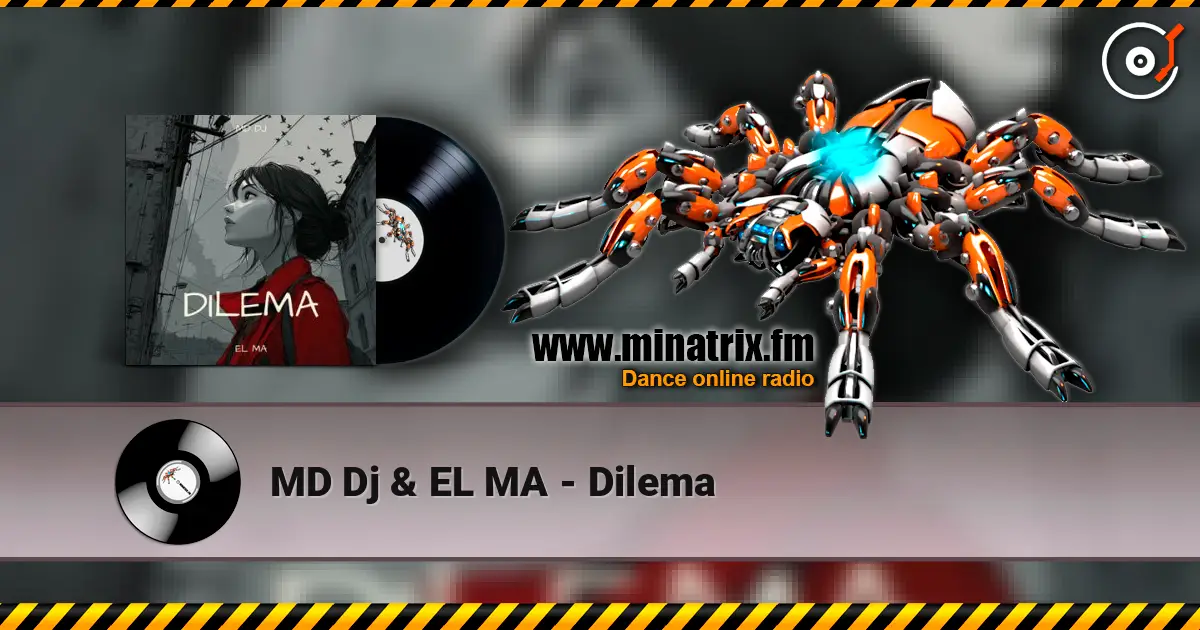 MD Dj & EL MA - Dilema online in hoher Qualität hören | Minatrix.FM