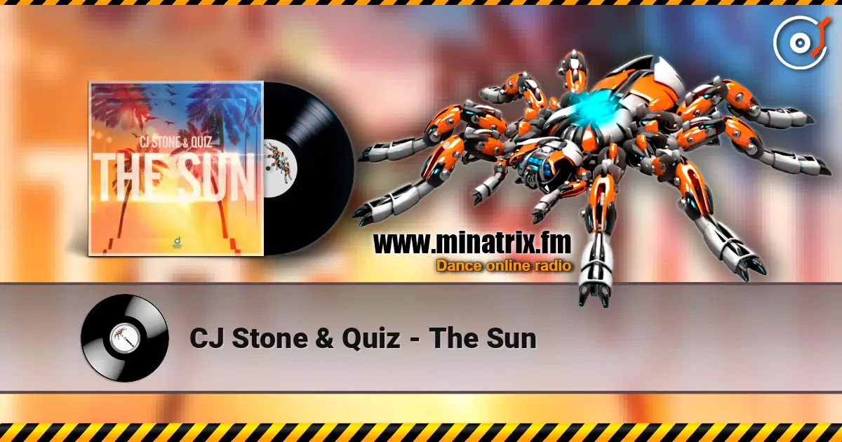 CJ Stone & Quiz - The Sun online in hoher Qualität hören | Minatrix.FM