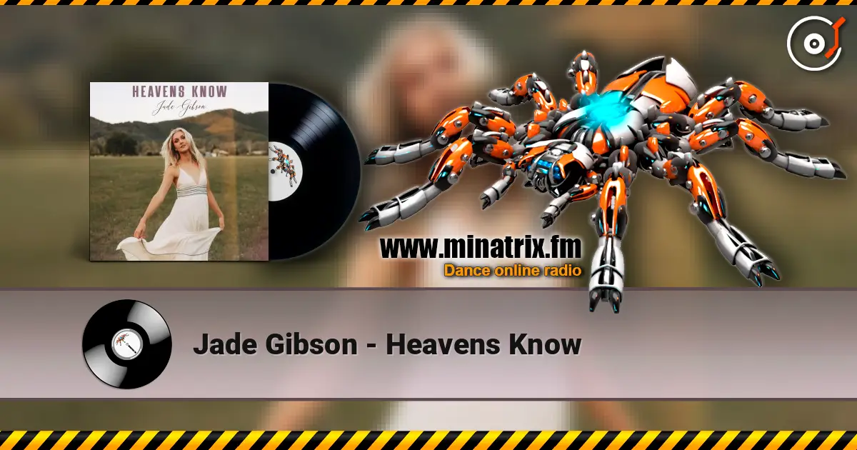 Jade Gibson - Heavens Know online in hoher Qualität hören | Minatrix.FM