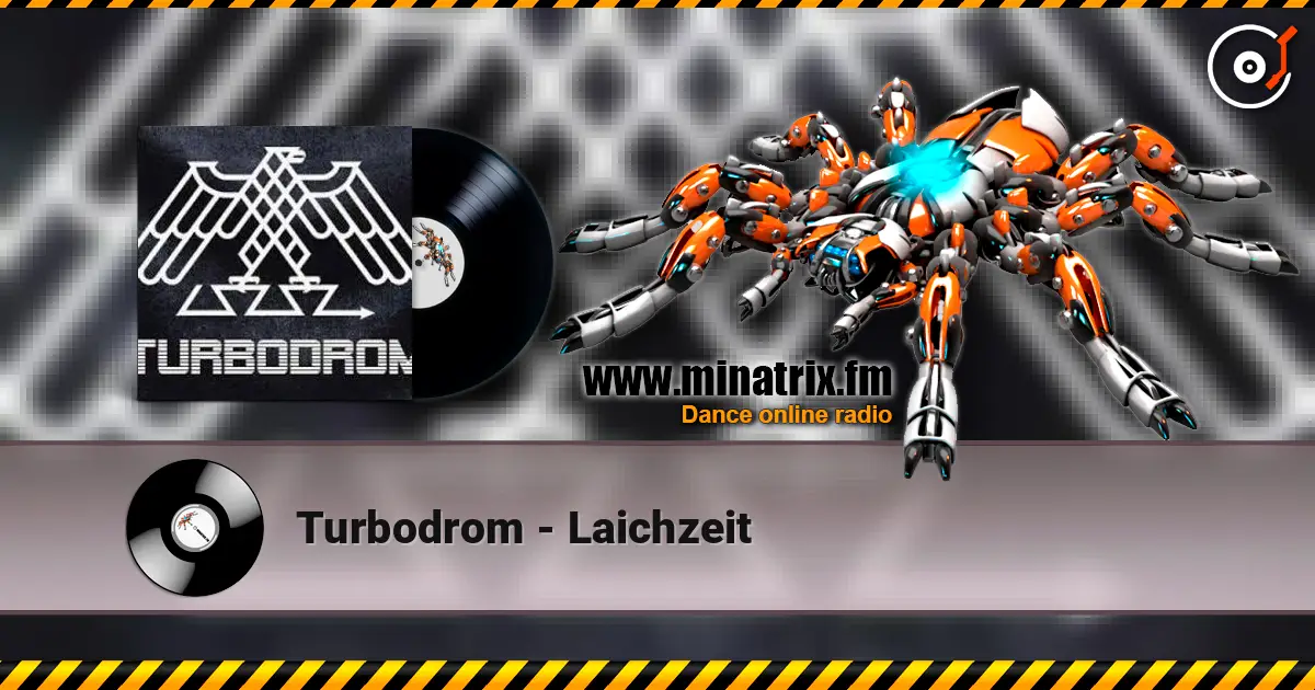 Turbodrom - Laichzeit online in hoher Qualität hören | Minatrix.FM