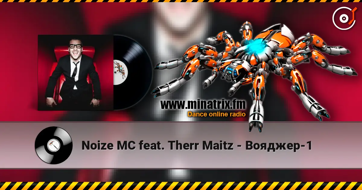 Noize MC feat. Therr Maitz - Вояджер-1 online in hoher Qualität hören | Minatrix.FM