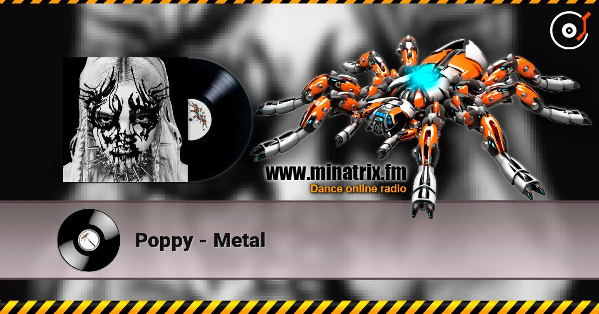 Poppy - Metal online in hoher Qualität hören | Minatrix.FM