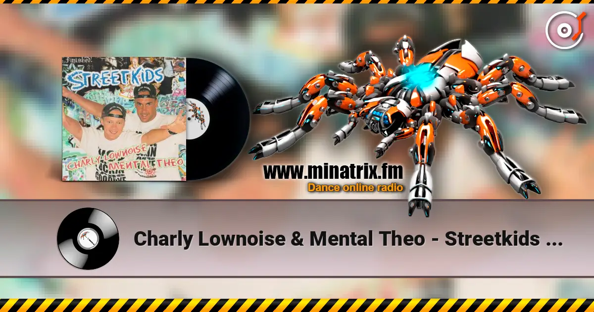 Charly Lownoise & Mental Theo - Streetkids (Radio Edit) online in hoher Qualität hören | Minatrix.FM