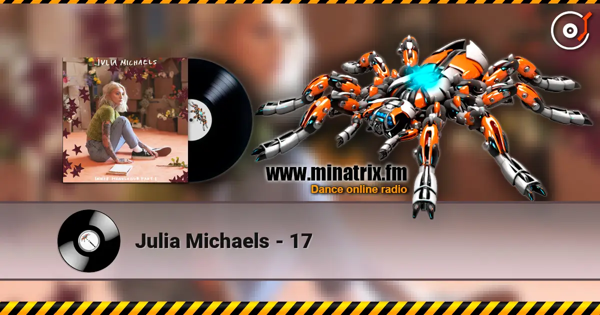 Julia Michaels - 17 online in hoher Qualität hören | Minatrix.FM
