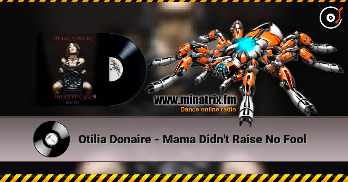 Otilia Donaire - Mama Didn't Raise No Fool online in hoher Qualität hören | Minatrix.FM
