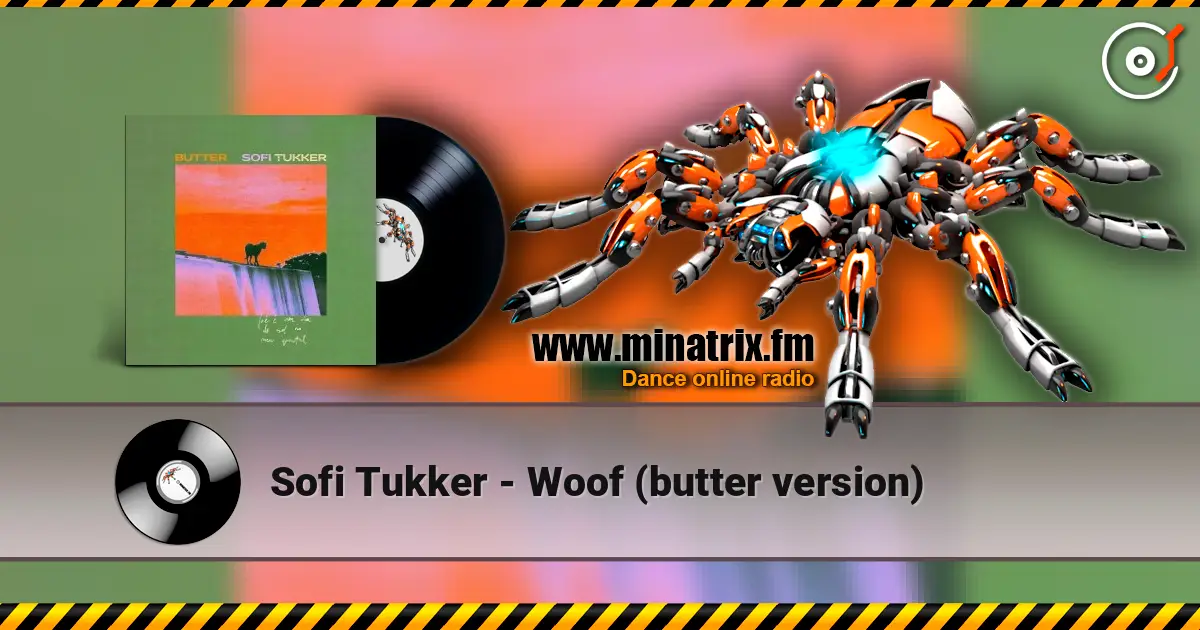Sofi Tukker - Woof (butter version) online in hoher Qualität hören | Minatrix.FM