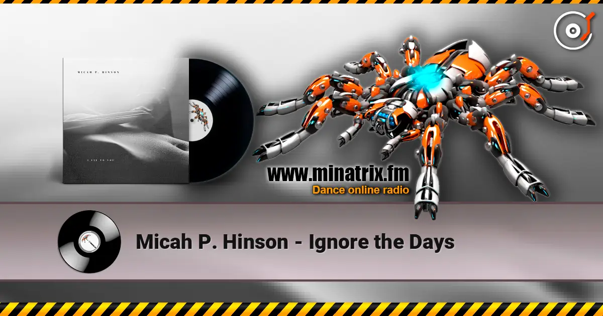 Micah P. Hinson - Ignore the Days online in hoher Qualität hören | Minatrix.FM