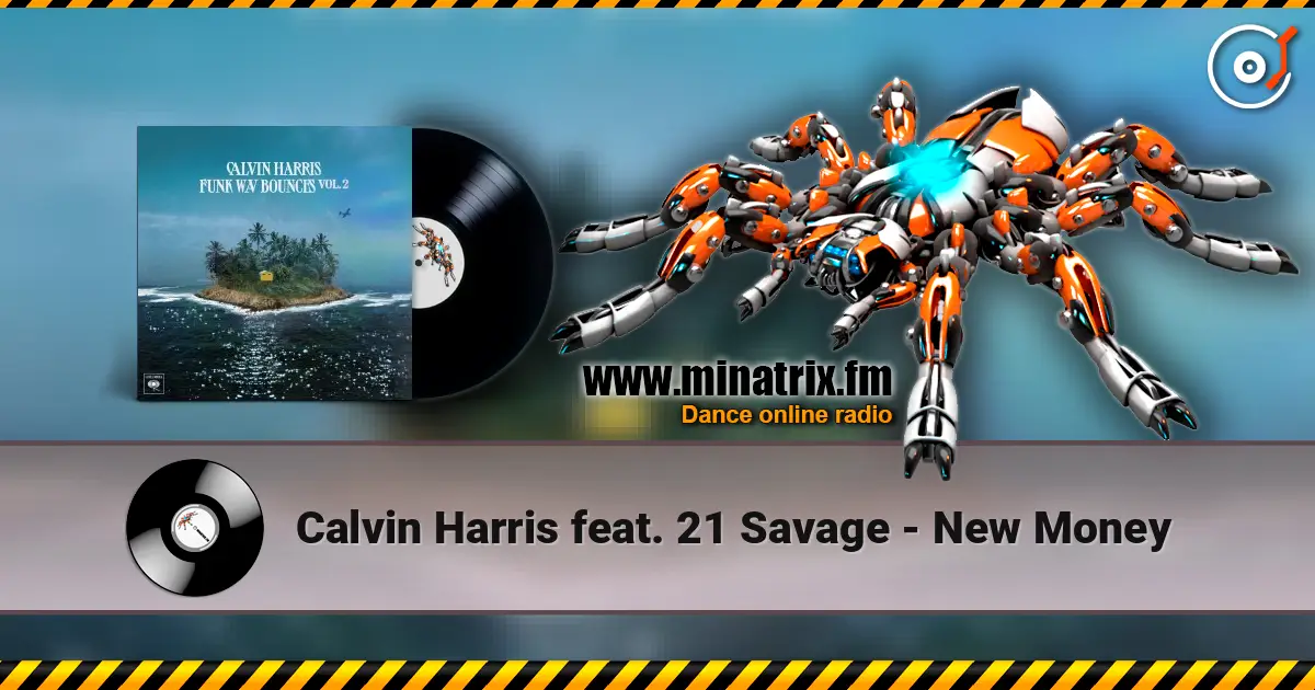 Calvin Harris feat. 21 Savage - New Money online in hoher Qualität hören | Minatrix.FM