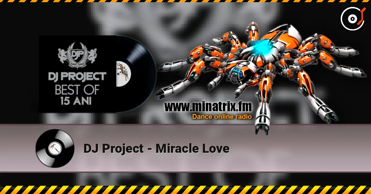 DJ Project - Miracle Love online in hoher Qualität hören | Minatrix.FM