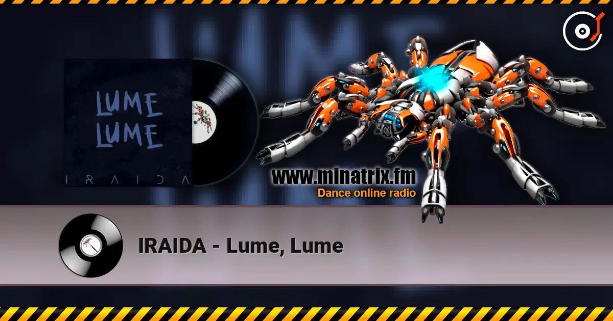IRAIDA - Lume, Lume online in hoher Qualität hören | Minatrix.FM