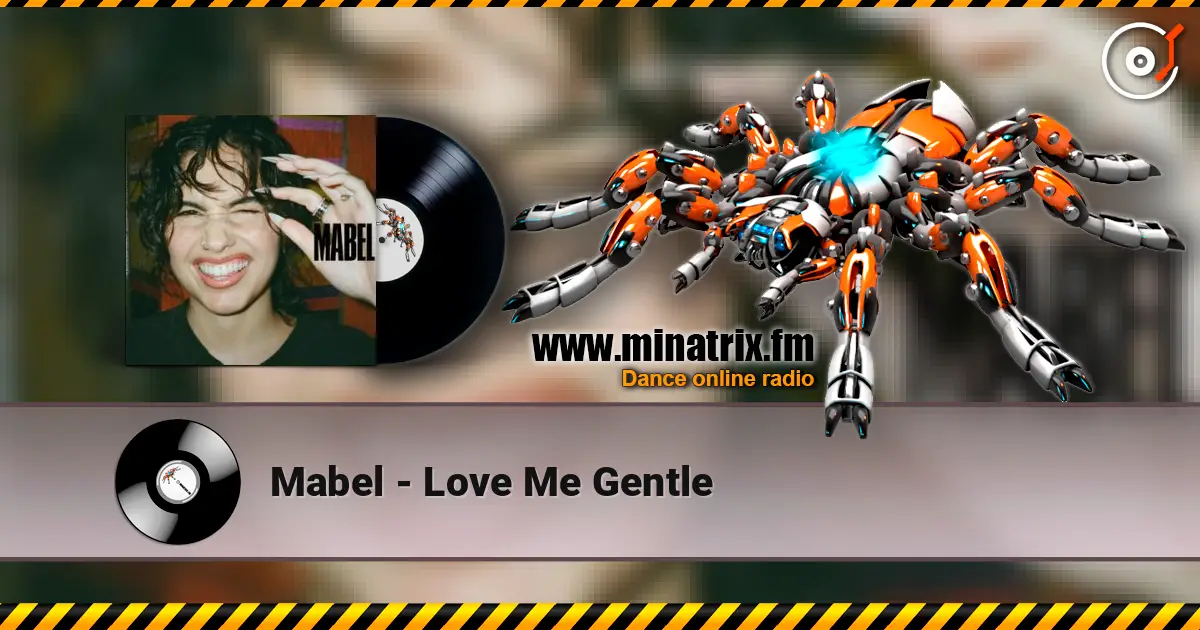 Mabel - Love Me Gentle online in hoher Qualität hören | Minatrix.FM