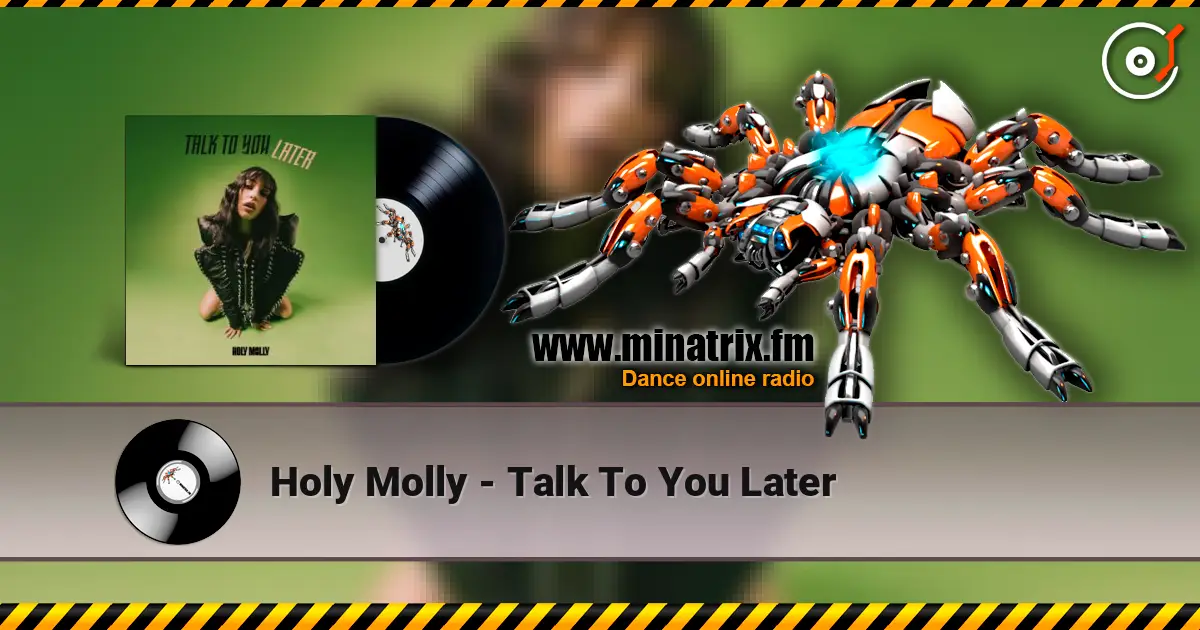 Holy Molly - Talk To You Later online in hoher Qualität hören | Minatrix.FM