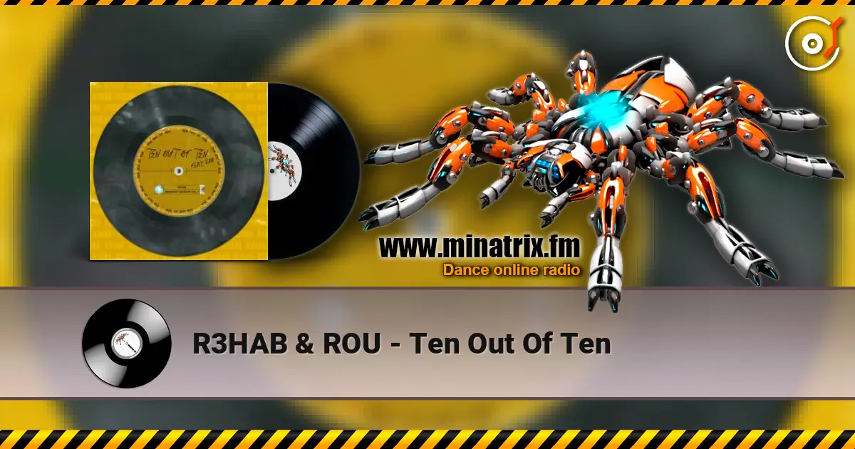 R3HAB & ROU - Ten Out Of Ten online in hoher Qualität hören | Minatrix.FM