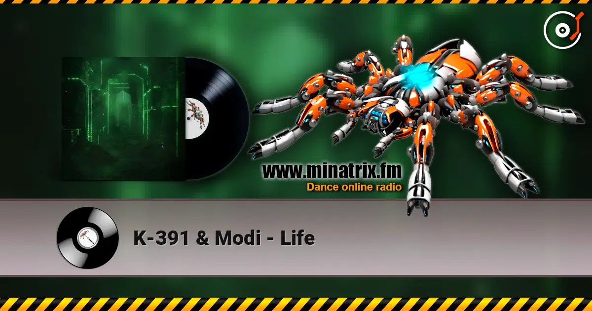 K-391 & Modi - Life online in hoher Qualität hören | Minatrix.FM