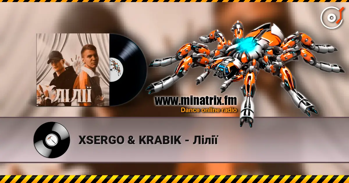 XSERGO & KRABIK - Лілії online in hoher Qualität hören | Minatrix.FM