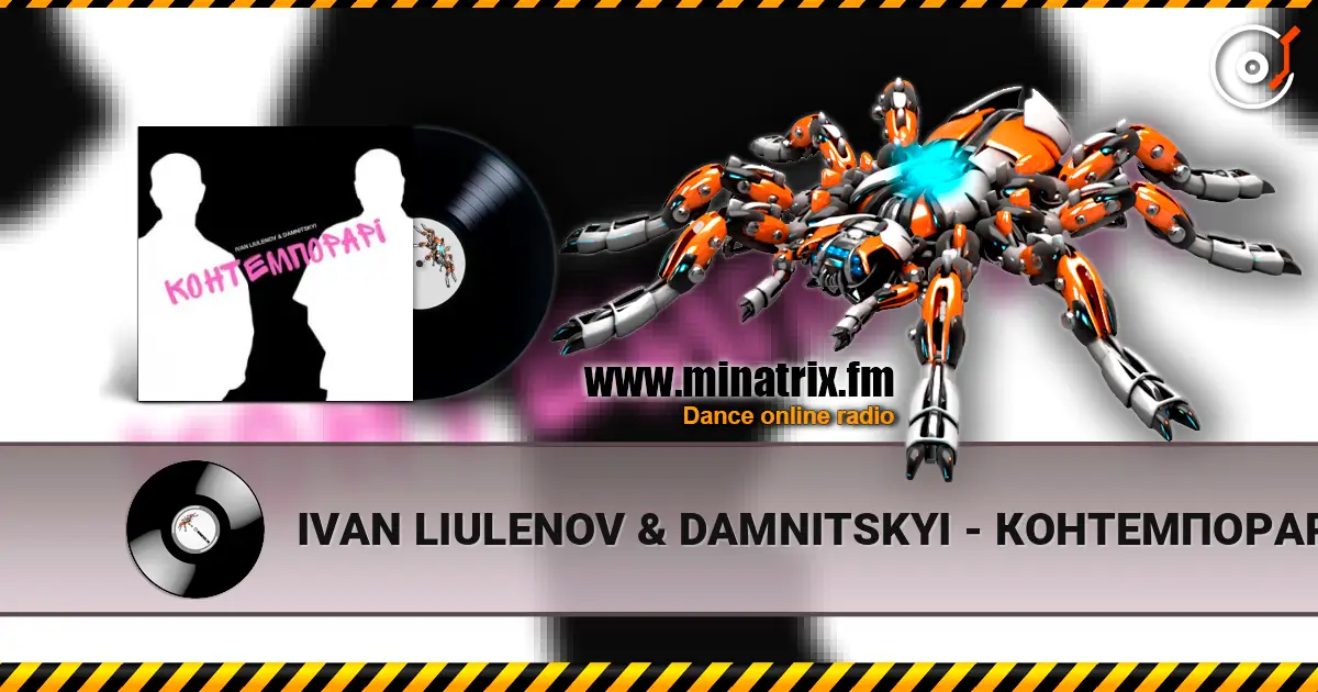 IVAN LIULENOV & DAMNITSKYI - КОНТЕМПОРАРІ online in hoher Qualität hören | Minatrix.FM