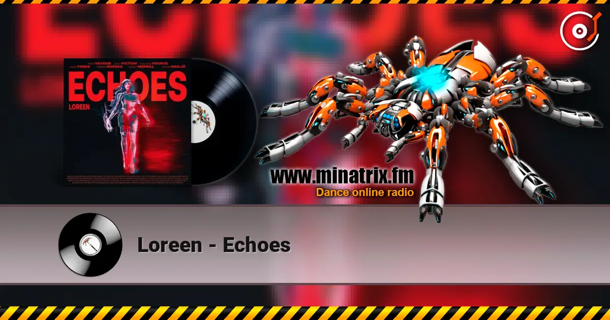 Loreen - Echoes online in hoher Qualität hören | Minatrix.FM