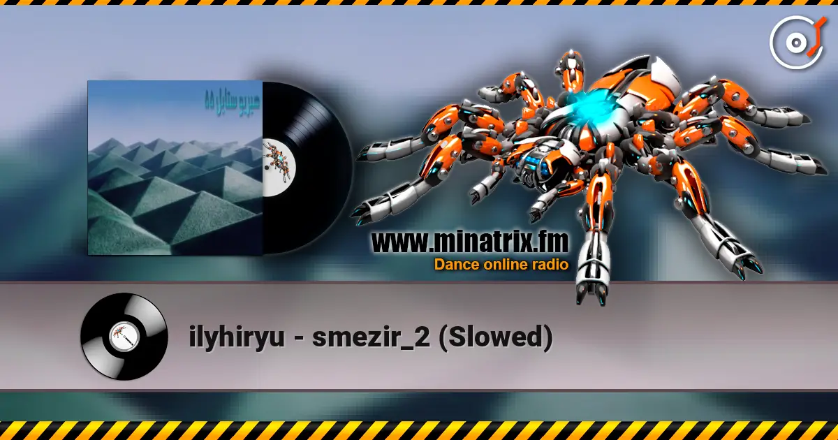 ilyhiryu - smezir_2 (Slowed) online in hoher Qualität hören | Minatrix.FM