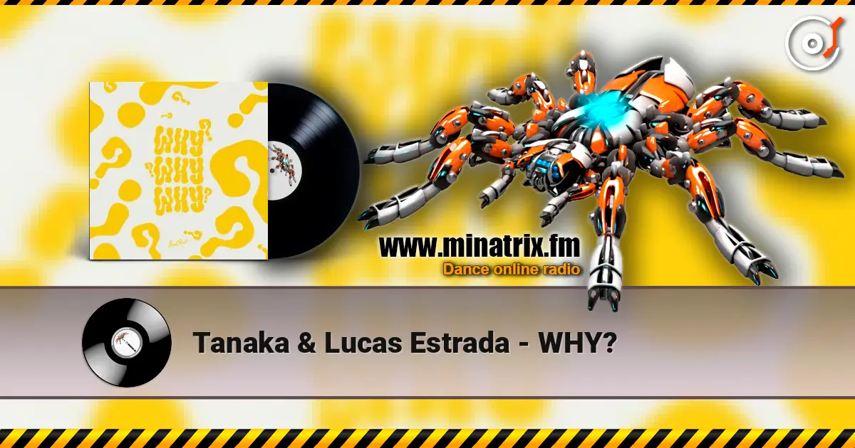 Tanaka & Lucas Estrada - WHY? online in hoher Qualität hören | Minatrix.FM