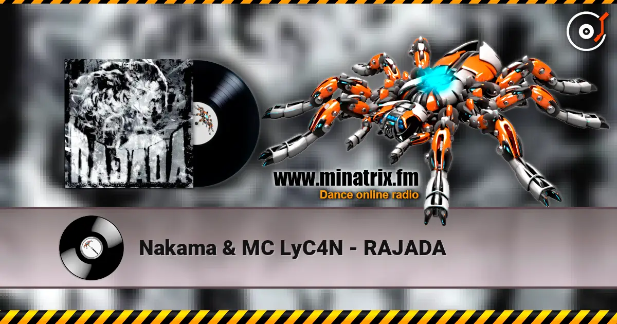 Nakama & MC LyC4N - RAJADA online in hoher Qualität hören | Minatrix.FM