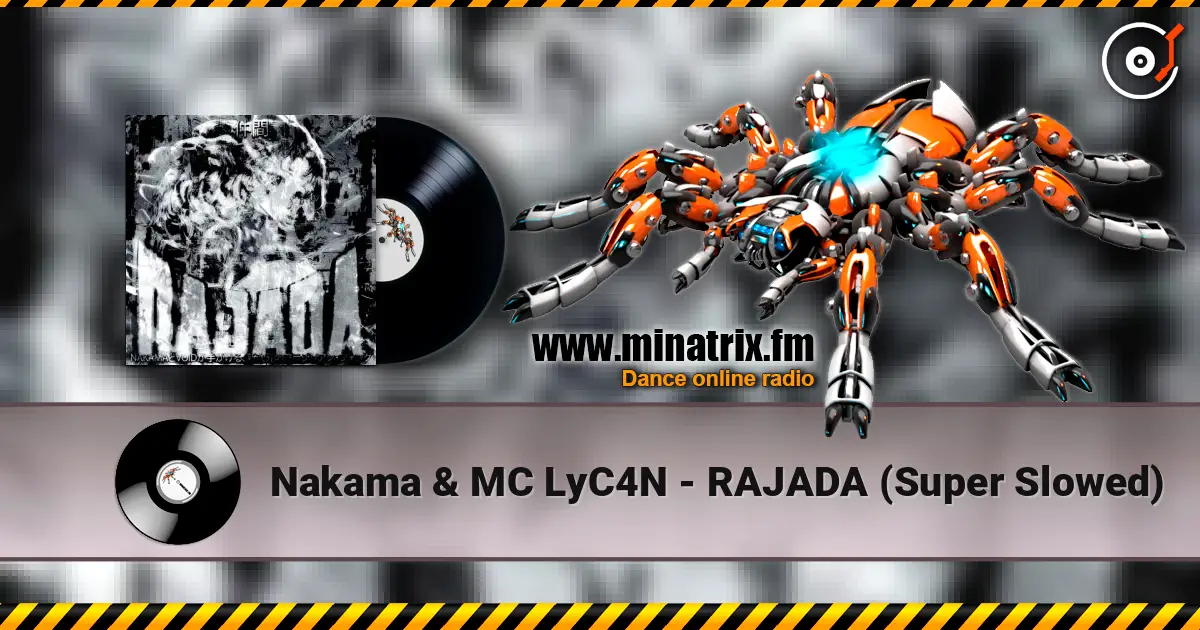 Nakama & MC LyC4N - RAJADA (Super Slowed) online in hoher Qualität hören | Minatrix.FM