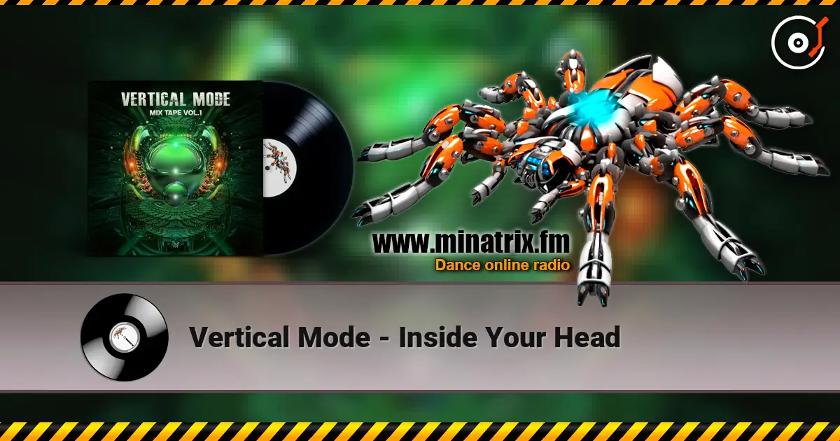 Vertical Mode - Inside Your Head online in hoher Qualität hören | Minatrix.FM