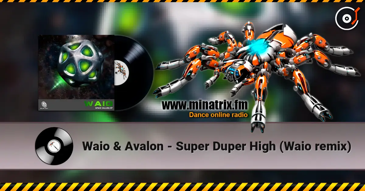 Waio & Avalon - Super Duper High (Waio remix) online in hoher Qualität hören | Minatrix.FM