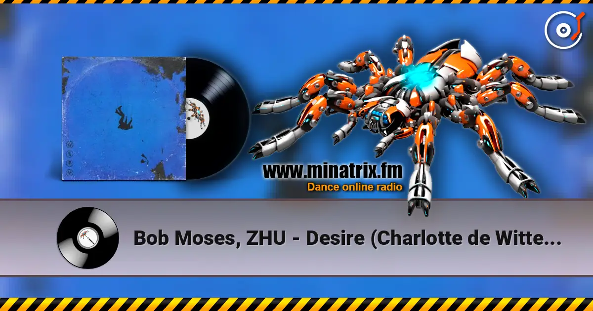Bob Moses, ZHU - Desire (Charlotte de Witte Remix) online in hoher Qualität hören | Minatrix.FM