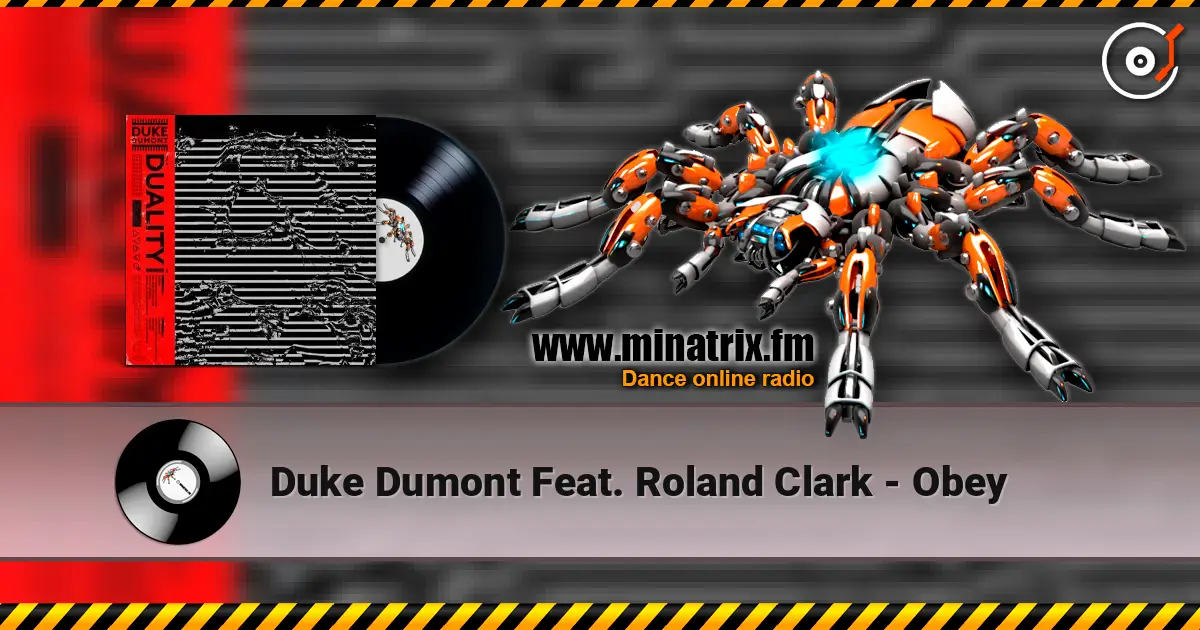 Duke Dumont Feat. Roland Clark - Obey online in hoher Qualität hören | Minatrix.FM