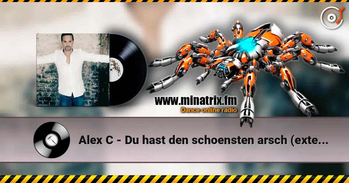 Alex C - Du hast den schoensten arsch (extended english version) online in hoher Qualität hören | Minatrix.FM