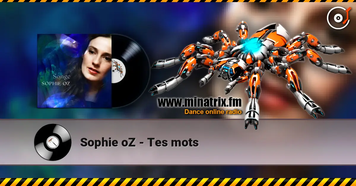 Sophie oZ - Tes mots online in hoher Qualität hören | Minatrix.FM