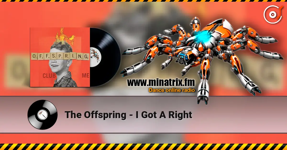 The Offspring - I Got A Right online in hoher Qualität hören | Minatrix.FM