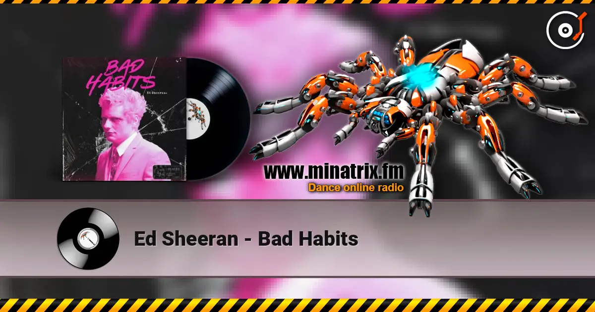 Ed Sheeran - Bad Habits online in hoher Qualität hören | Minatrix.FM