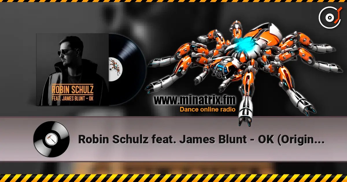 Robin Schulz feat. James Blunt - OK (Original Mix) online in hoher Qualität hören | Minatrix.FM