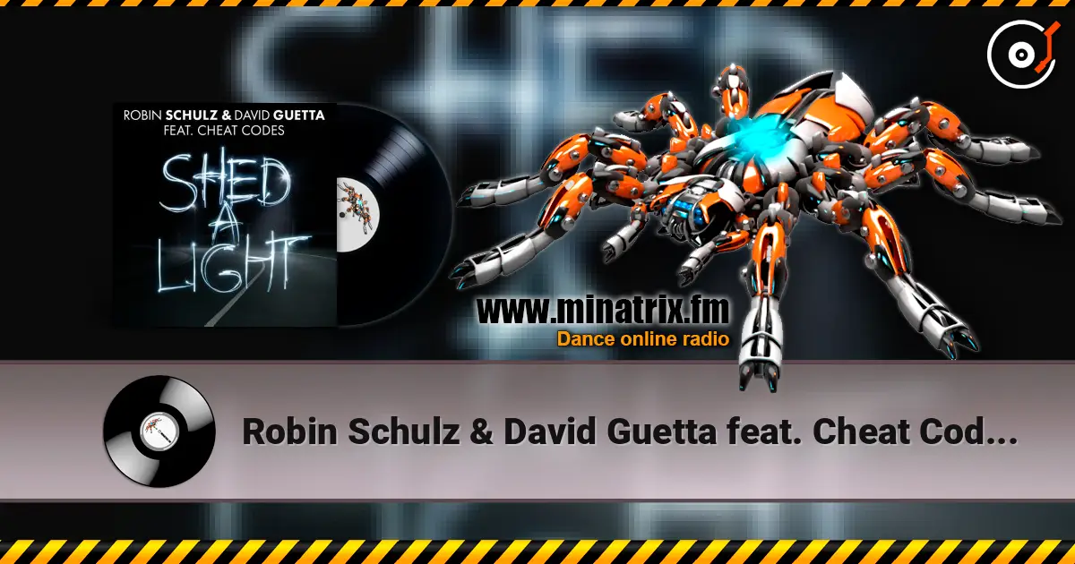 Robin Schulz & David Guetta feat. Cheat Codes - Shed A Light (Original Mix) online in hoher Qualität hören | Minatrix.FM